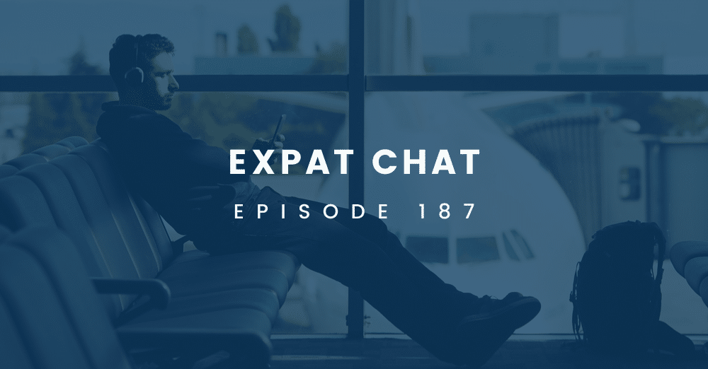 Expat Chat Episode 187 - Part 2: US Exit Tax